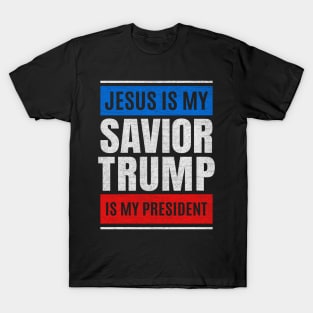 Jesus Is My Savior Trump Is My President Design T-Shirt